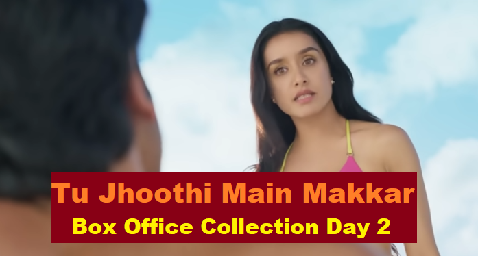 "Tu Jhoothi Main Makkar" Box Office Collection Day 2: Ranbir-Shraddha's film magic, earns crores on the second day.